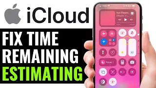How To Fix Restore From Icloud Time Remaining Estimating 2026 (RESTORE QUICKLY)