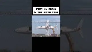 POV: My brain in the math test #funny #funnyclips #funnyvideo #plane#sanlodl#maths