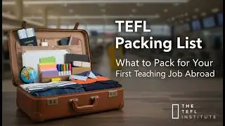 What to Pack for Your First TEFL Job Abroad ✈️