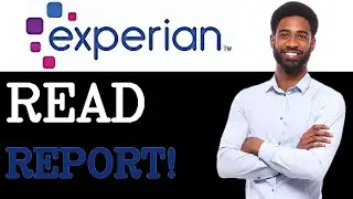 How To Read An Experian Credit Report (2025)