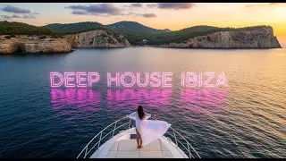 Sunset in Ibiza 🌅 Deep House & Chillout Lounge Mix 2025 #37