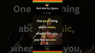 Bob Marley Quote | One good thing about reggae music