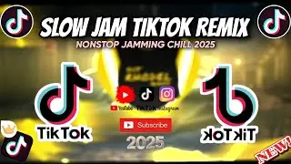 🔥 NONSTOP SLOW JAM KALIMUTAN KA CHILL TIKTOK REMIX 2025/ DJ RHODEL BASS 🔥