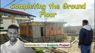 Completing the Ground Floor | Episode 6
