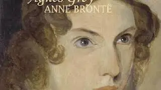 Agnes Grey (Version 3) by Anne BRONT&Euml; read by Libby Gohn | Full Audio Book