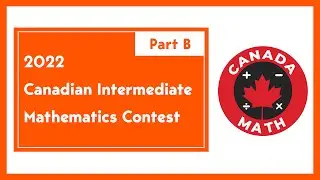 2022, Canadian Intermediate Mathematics Contest | Part B