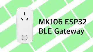 ESP32 Bluetooth Gateway Plug MK106