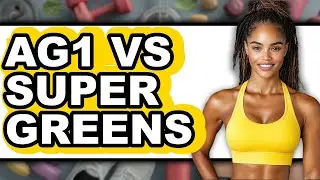 Ag1 Vs Super Greens - Which Is Better?
