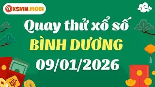 Quay thử XSBD h&ocirc;m nay 09/01/2026 - Quay thử xổ số B&igrave;nh Dương - Quay thử XS BD - Quay thử BD