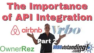 The Secret to Success: Must-Have API Integration for VRBO and AirBNB PART 2