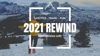 2021 Rewind with Skyrunning Girl