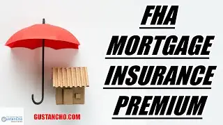 What is the FHA mortgage insurance premium?