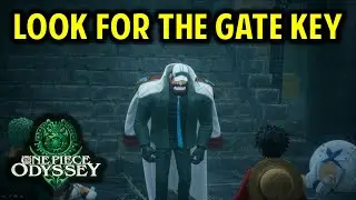 Where to Look for the Gate Key | Location of Gate Key | One Piece Odyssey