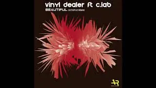 Vinyl Dealer, C.Lab - Beautiful  (Octopuz Deeper Vocal Remix)