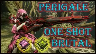 WARFRAME- PERIGALE BUILD BRUTAL ONE SHOT!!!