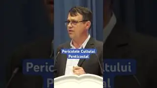 Pericolele Cultului Penticostal - Iulian Calistru #shorts#predica#biblia#isus#dumnezeu
