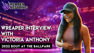 Wreaper Interview With WFS World Team VICTORIA ANTHONY - 2022 USA Wrestling Bout At The Ballpark