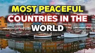 Top 10 Most Peaceful Countries To Live in 2025