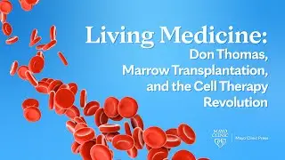 Living Medicine: The Remarkable Story of Bone Marrow Transplantation