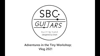 SBC Guitars Vlog 2; Essential Tools?