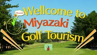 Golf Tourism in Miyazaki （AD ENG Ver）