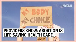 Abortion Is Life-Saving Health Care | NYCLU