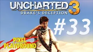 Uncharted 3 - Annoying Laughs - Part 33 - Pixel Playground