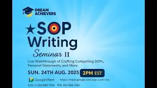 SOP Writing Seminar II: Live Walkthrough of Crafting Compelling SOPs, Personal Statements, and More