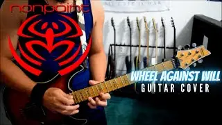 Nonpoint - Wheel Against Will (Guitar Cover)