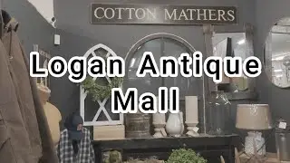 Logan Antique Mall ~ Antiquing in the Hocking Hills