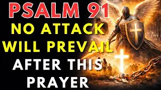 PSALM 91: Heavenly Shield Against All Evil &ndash; Strong Prayer for Protection and Peace