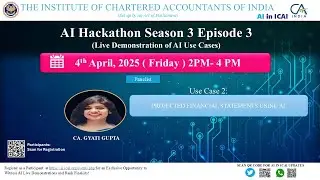 AI Hackathon S3 Ep-3: UC 2 &ndash; AI for Projected Financial Statements Preparation &ndash; CA. Gyati Gupta