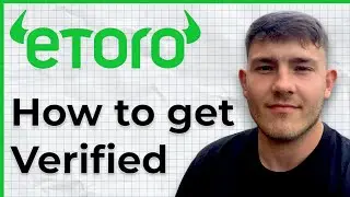 Everything you need to know about getting verified on eToro (2025 Guide)