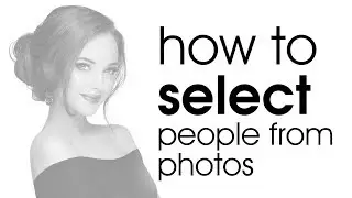 How To Select People From Photos In Photoshop (Photoshop Tutorial)
