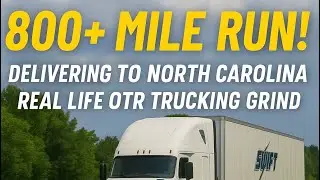 414 Miles to NC! Dropping a Load & Rolling Into Another 400 Mile Run 🚚💨&rdquo;