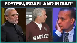 REVEALED: How Epstein Linked America, Israel, And India