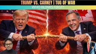 Tug of War Across the Border: Trump vs Mark Carney | US&ndash;Canada Power Play