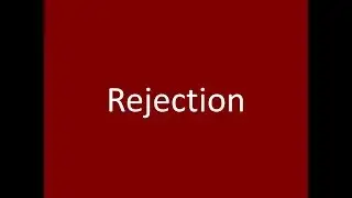 Rejection