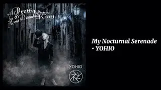 My Nocturnal Serenade by YOHIO &mdash; karaoke version🎤