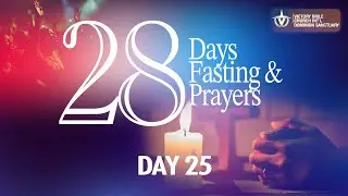 Fasting & Prayers - Day 25 || VBCI - Dominion Sanctuary || 29.01.2026