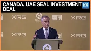 Canada and UAE &lsquo;Deeply Aligned,&rsquo; Says Carney as Both Countries Sign Major Investment Agreement