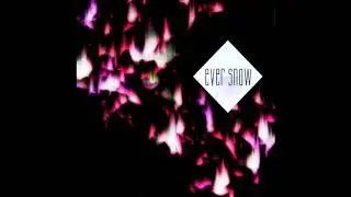 ever snow - T&Euml;ЯRA