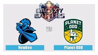 Newbee vs Planet ODD Game3 - Galaxy Battles - Planet ODD vs Newbee