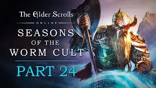 Elder Scrolls Online: Seasons of the Worm Cult Playthrough | Part 24: Sashii