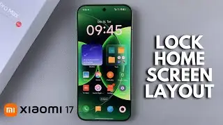 Как заблокировать расположение элементов на главном экране Xiaomi 17 Pro
