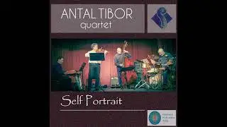 Antal Tibor Quartet | Self Portrait