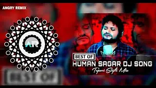 Best Of Human Sager Dj Sad Song || Tapori style || Odia Nonstop Dj Song || Dj Angry Remix