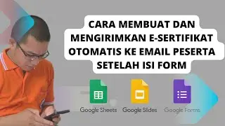 Membuat dan mengirimkan E Sertifikat PDF ke email peserta otomatis setelah mengisi Google Form