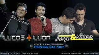 Pensa em mim -Lucas & Luan e Jorge & Mateus