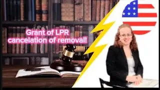 Grant of LPR cancellation of removal! 